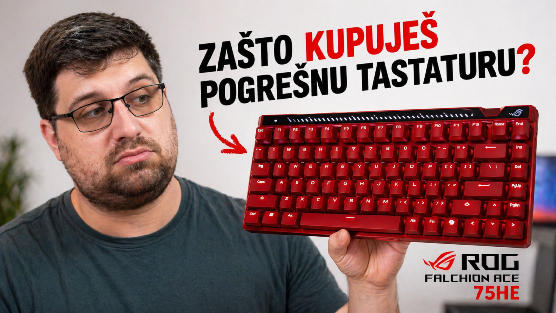 Zašto kupuješ pogrešnu tastaturu? Asus ROG Falchion Ace 75HE recenzija